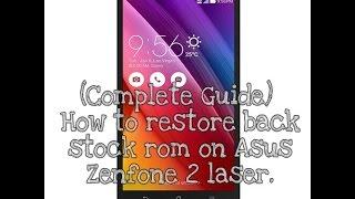 Complete Guide How to restore stock rom on Asus Zenfone 2 Laser
