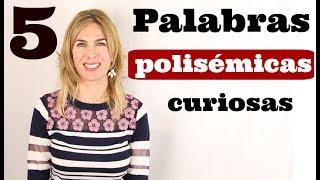 Cinco palabras polisémicas curiosas. Five curious polysemic words.