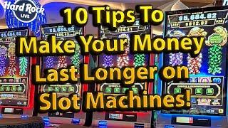 10 Tips to Make Your Money Last LONGER on Slot Machines