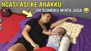 NGASI ASI KE ANAKKU EH SUAMIKU MINTA JUGA