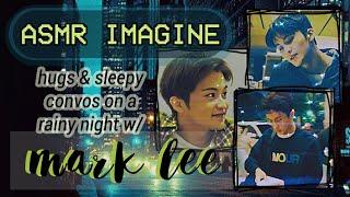 mark lee imagine  coming home  cuddles & sleepy convos rain fake subs & breathing  ɴᴄᴛ ᴀꜱᴍʀ