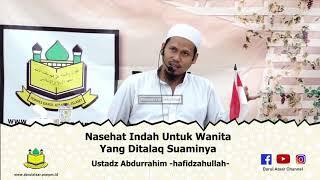 Kajian Sunnah Nasehat Bagi WanitaYang Ditalaq - Ustadz Abdurrahim  Darul Atsar Channel