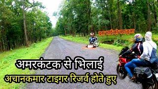 Amarkantak To Bhilai Bike Ride  Achanakmar Tiger Reserve  Bilaspur City  Vlogs Rahul