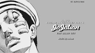 JoJos Bizzare Adventure Jojolion OST - 01. Soft & Wet Main Theme Fan Made PROTOTYPE