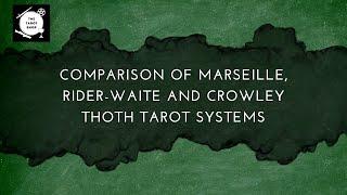 Tarot System Showdown Marseille vs. Rider-Waite vs. Crowley Thoth  Comparison 