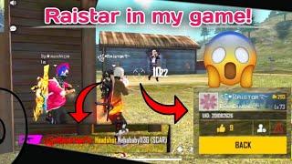 raistar in my game  raistar killed me  raistar free fire gameplay 