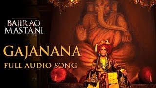 Gajanana Uncut Full Song  Bajirao Mastani  Sukhwinder Singh  Ranveer Singh Priyanka Deepika