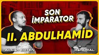 SON İMPARATOR II. ABDÜLHAMİD  Tarih-1