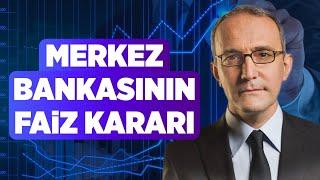 MERKEZ BANKASI FAİZ KARARI l EMİN ÇAPA