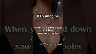 BTS imagine When they saw your b*obs