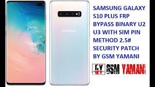 SIM PIN Method Bypass FRP Samsung S10 PLUS  S10 U2 July Security patch BY GSM YAMANI