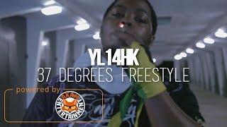 YL14HK - 37 Degrees Freestyle Official Music Video HD