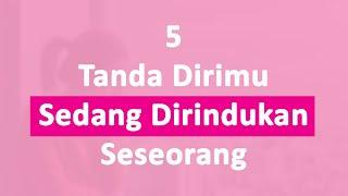 5 Tanda Dirimu Sedang Dirindukan Seseorang