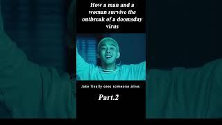 23 How a man and a woman survive the outbreak of a doomsday virus#shorts  #movie