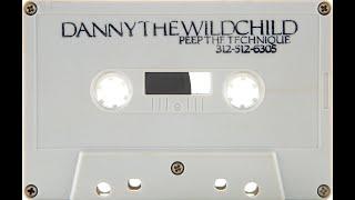 Danny The Wildchild - Peep The Technique