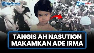 VIDEO ASLI TANGIS Jenderal AH Nasution Gendong Jenazah Ade Irma Suryani ke Makam usai G30SPKI
