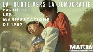 La Route vers la Démocratie - Partie III - Les Manifestations Démocratique de Juin 1987