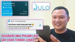 JULO SEKARANG TAGIHAN BELUM LUNAS BISA PINJAM LAGI