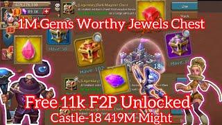 Castle-18 419M Might 1M Gems Worthy Jewels and 11k Hero Chest Opening  Lords Mobile