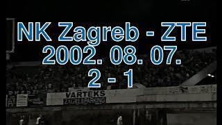 NK Zagreb - ZTE  2002. 08. 07. full match