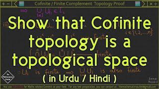 Cofinite topology is a topological space  Cofinite topology proof in urdu hindi