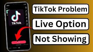 TikTok Live Option Not Showing in iPhone  How to Go Live on TikTok iPhone  2023