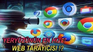 Dünyanın En Hızlı Web Tarayıcısı?