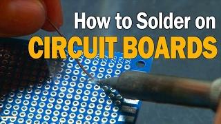 How to Solder on Circuit Boards