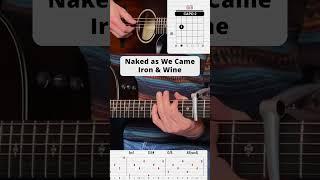 Naked as We Came - Iron & Wine #shorts #song #tutorial #guitar #cover #acoustic