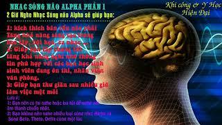 Nhạc Sóng Alpha Tăng khả năng tập trung tư duy IQ Sáng tạo nghi nhớ thông tin    Part 1