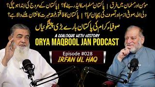 A Dialogue With History  Orya Maqbool Jan Podcast Episode #028  Irfan ul Haq Baba
