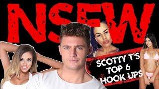 NSFW TOP 6 SCOTTY T HOOKUPS