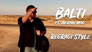 Balti ft. Akram Mag - Regragi Style Official Music Video