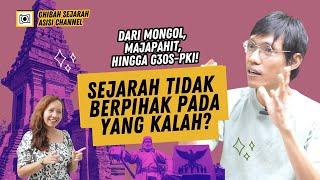 Sejarah Majapahit Mongol & G30S-PKI Ditulis Pemenang? - GHIBAH SEJARAH 01