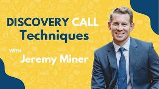 How Properly Conduct a Discovery Call & Not Scare Away Your Prospect  Jeremy Miner