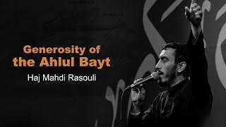 Generosity of the Ahlul Bayt  Haj Mahdi Rasouli