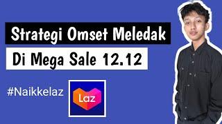 Cara Banjir Orderan Di Mega Sale 12.12 Lazada 2022