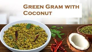 Easy to Cook - Green Gram with Coconut  Kerala