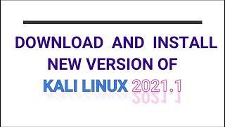 Kali Linux 2021.1 Download and install in VirtualBox  Kali Linux 2021.1  Debian Linux 2021.1