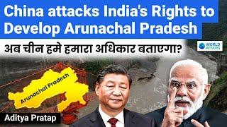 CHINA Attacks Indias Rights to Develop Arunachal Pradesh  Indias Reply to China?  World Affairs