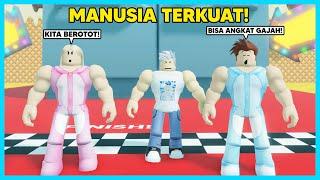 SUSAH BANGET Kita Berusaha MAKSIMAL Menjadi Manusia Terkuat Di Roblox