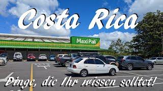 Costa Rica Kurz einige Dinge die Ihr wissen solltet