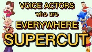 Voice Actors who are Everywhere SUPERCUT