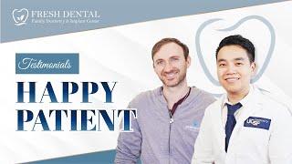 Fresh Dental Family Emergency Dentistry & Implant Center Patient Testimonial 7