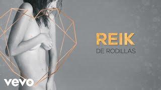 Reik - De Rodillas Letra  Lyrics
