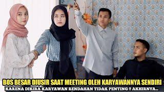 BOS BESAR DIUSIR SAAT MEETING OLEH KARYAWANNYA SENDIRI KARENA DIKIRA KARYAWAN RENDAHAN AKHIRNYA...