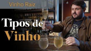 Quais são os Tipos de Vinho?