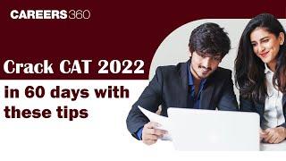 CAT 2022 in 60 days  CAT preparation tips for next 2 months How to crack CAT exam 2022