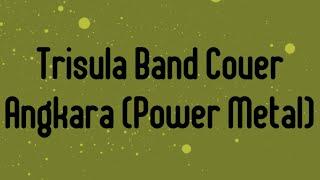 Trisula Band CoverAngkara power metal 