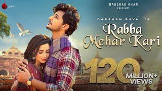 Rabba Mehar Kari Official Video  Darshan Raval   Aditya D  Tru Makers  Naushad Khan